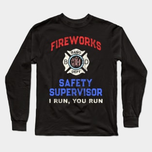 Fireworks Safety Supervisor Directorrotechnician Long Sleeve T-Shirt